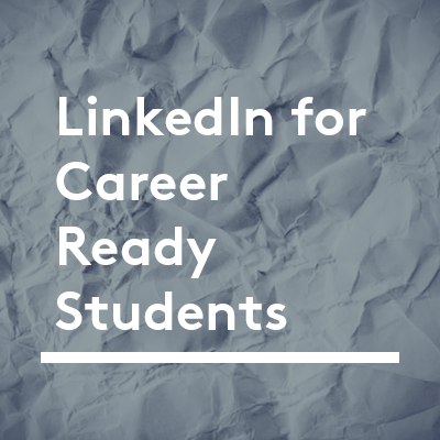 LinkedIn for Career Ready Students